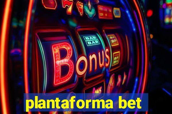 plantaforma bet